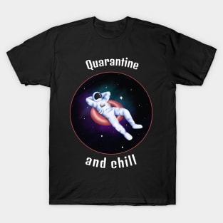 Quarantine and chill T-Shirt